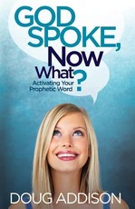 God Spoke, Now What?