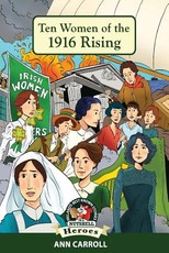 Ten Women of the 1916 Rising