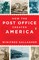 How the Post Office Created America