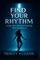 Find Your Rhythm
