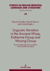 Linguistic Variation in the Ancrene Wisse, Katherine Group and Wooing Group