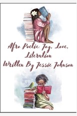 Afro Poetic Joy, Love, Liberation