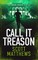 Call It Treason