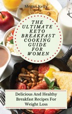 The Ultimate KETO Breakfast Cooking Guide For Women