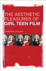 The Aesthetic Pleasures of Girl Teen Film