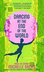 Dancing at the End of the World