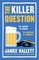 The Killer Question