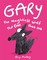 Gary: The Naughtiest Wolf That Ever There Was