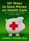101 Ways to Save Money on Health Care
