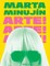 Marta MinujÃÂ­n: Arte! Arte! Arte!