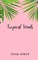 Tropical Winds