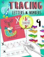 Tracing Letters & Numbers for preschool abc Transport 3+