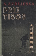 Prie Tisos: iš pasienio kronikos
