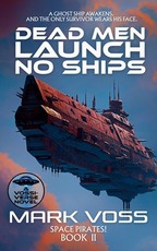 Dead Men Launch No Ships
