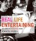 Real Life Entertaining
