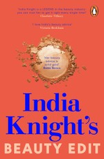 India Knight's Beauty Edit