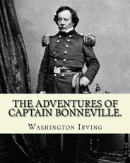 The Adventures of Captain Bonneville. By