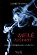 Meilė auštant: Amadėjus Modiljanis ir Ana Achmatova