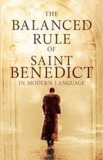 The Balanced Rule of Saint Benedict in Modern Language
