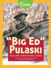 Big Ed Pulaski: Wildland Firefighting Legend