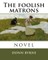 The foolish matrons
