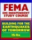 21st Century FEMA Study Course: Building for the Earthquakes of Tomorrow (IS-8.a) - Earthquake Causes and Characteristics, Effects, Protecting Your Community, Hazard Reduction