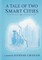 A Tale of Two Smart Cities