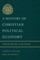 A History of Christian Political Economy