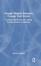 Change Student Behavior, Change Your School