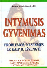 Intymusis gyvenimas. Problemos, nesekmės ir kaip jų išvengti
