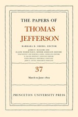 The Papers of Thomas Jefferson, Volume 37