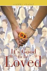 Shukal, S: It's Good to Be Loved
