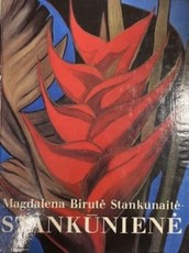 Magdalena Birutė Stankūnaitė-Stankūnienė. Tapyba, grafika, mozaikos, piešiniai