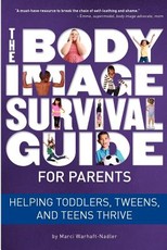 The Body Image Survival Guide for Parents