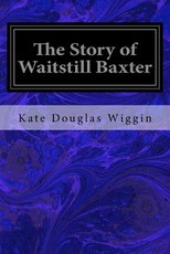 The Story of Waitstill Baxter