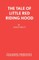 The Tale of Little Red Riding Hood