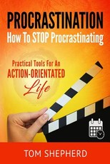 How to Stop Procrastinating