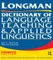 Richards, J: Longman Dictionary of Language Teaching and App