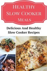 Healthy Slow Cooker Meals