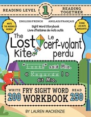 250 Sight Word Storybook, The Lost Kite (Level 1) Bilingual English/French Anglais/FranÃÂ§ais