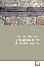 Probes, Pronouns and Binding in the Minimalist Program