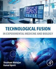 Technological Fusion in Experimental Medicine and Biology