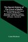 The Secret History Of The Court Of Berlin; Or, The Character Of The King Of Prussia, His Ministers, Mistresses, Generals, Courtiers, Favourites, And The Royal Family Of Prussia. With Numerous Anecdotes Of The Potentates Of Europe, Especially Of The Late F