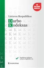 Lietuvos Respublikos darbo kodeksas. Papildytas leidimas 2025 11 01