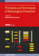 Principles and Techniques of Radiological Protection