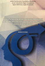 Klientų suvokiama dalyvavimo vertė kaip organizacijos konkurencingumo didinimo veiksnys