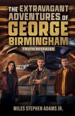 The Extravagant Adventures of George Birmingham