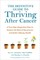 The Definitive Guide to Thriving After Cancer