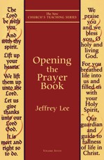 Lee, J: Opening the Prayer Book