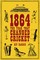 1864: The Year That Changed Cricket